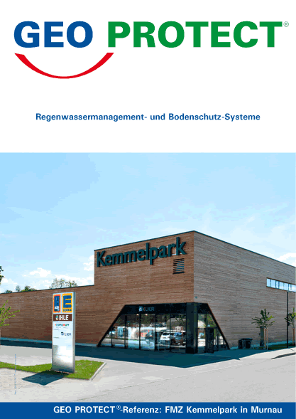 Regenwassermanagement, GEO PROTECT®-Referenzen zu Versickerung von Regenwasser: GEO PROTECT®-Rigole und Tragschichtspeicher mit Mulde am Beispiel von FMZ Kemmelpark in Murnau.