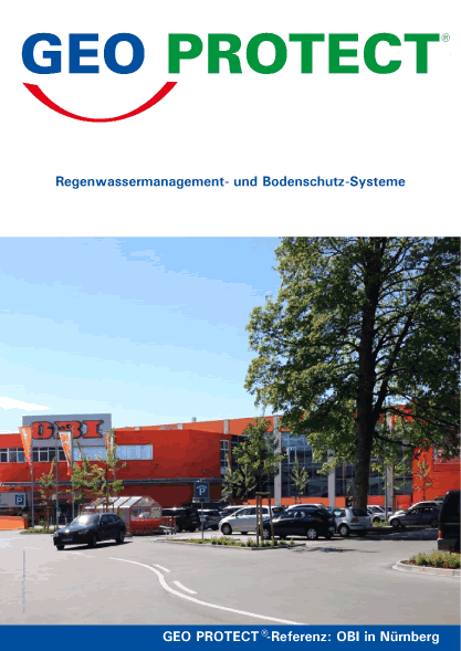 GEO PROTECT®-Systeme zur Versickerung von Regenwasser, GEO PROTECT®-Rigole mit FiltraTex® und Speicher mit Hebeanlage und Mulden am Beispiel von OBI in Nürnberg.